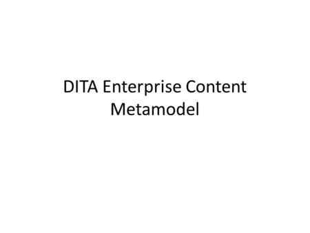 DITA Enterprise Content Metamodel