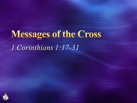 1 Corinthians 1:17-31. 2 God made the cross an object lesson like no other, 1 Cor. 1:17-25 Strange object to teach greatest message ever heard Not the.