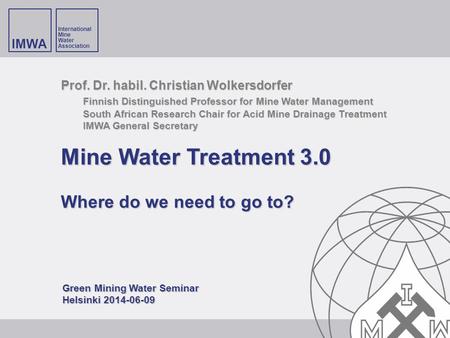 Mine Water Treatment 3.0 Where do we need to go to?