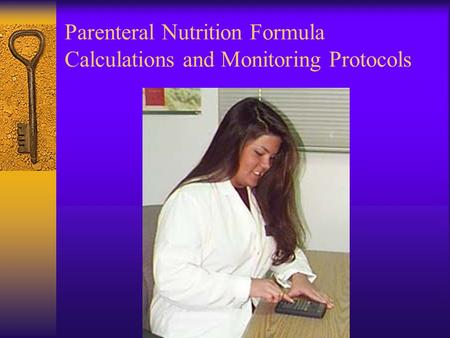 Parenteral Nutrition Formula Calculations and Monitoring Protocols