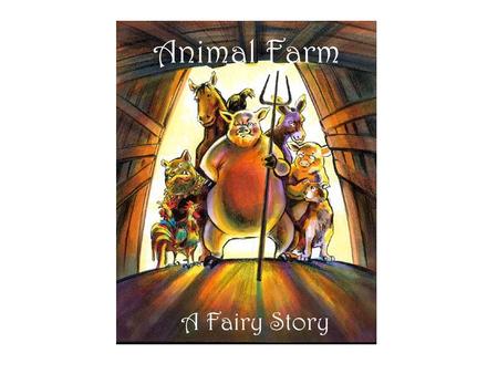 Animal Farm A Fairy Story.
