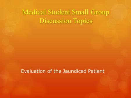 Medical Student Small Group Discussion Topics