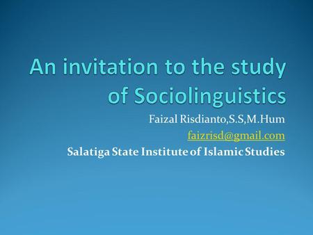 An invitation to the study of Sociolinguistics