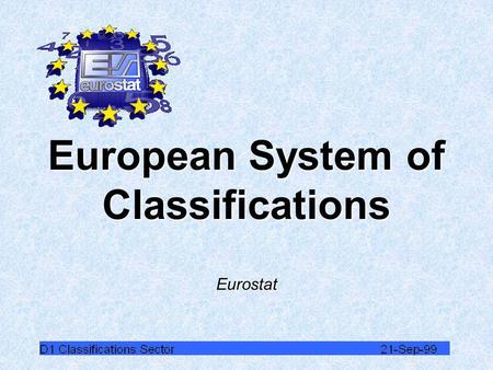 European System of Classifications Eurostat EUROPEAN UNION 6 9 12 15 - ??