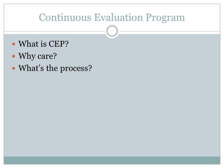 Continuous Evaluation Program