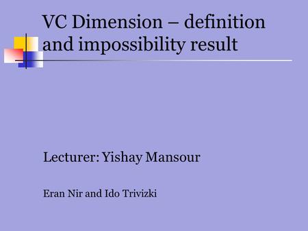 VC Dimension – definition and impossibility result