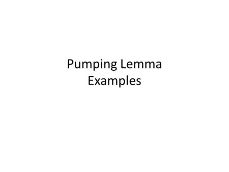 Pumping Lemma Examples