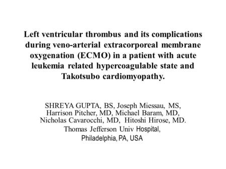 Left ventricular thrombus and its complications during veno-arterial extracorporeal membrane oxygenation (ECMO) in a patient with acute leukemia related.