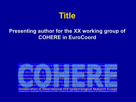 Title Presenting author for the XX working group of COHERE in EuroCoord.