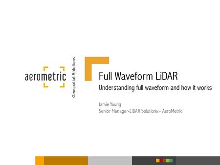 Full Waveform LiDAR Understanding full waveform and how it works