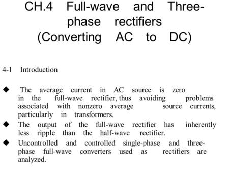 CH.4 Full-wave and Three- phase rectifiers (Converting AC to DC)
