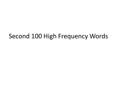 Second 100 High Frequency Words upon because mother.