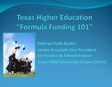 Texas Higher Education “Formula Funding 101”