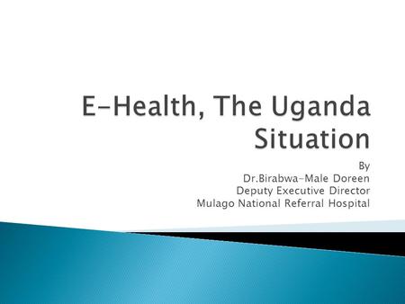 E-Health, The Uganda Situation