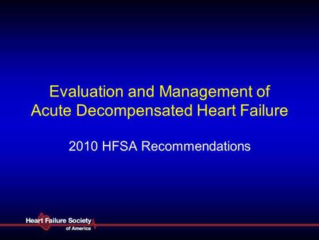 Evaluation and Management of Acute Decompensated Heart Failure