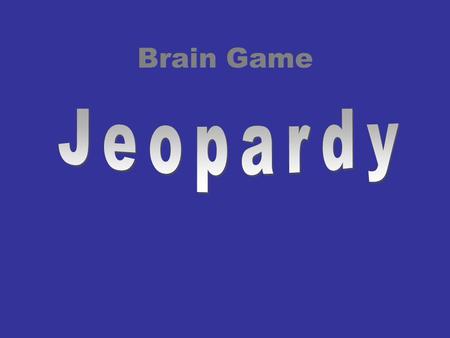 Brain Game Jeopardy.
