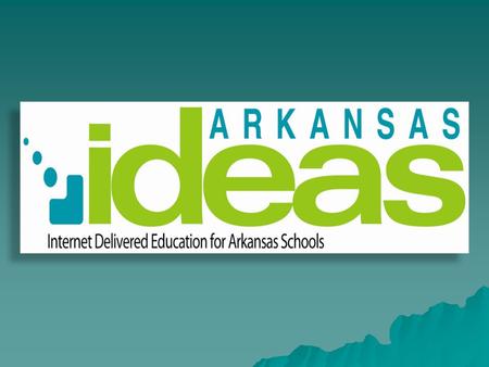 Commonly called the “portal” and created through a legislative act pairing AETN with the Arkansas Department of Education, Arkansas IDEAS is an online.