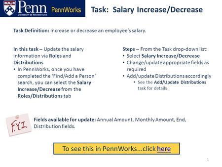 Task: Salary Increase/Decrease To see this in PennWorks...click herehere Task Definition: Increase or decrease an employee’s salary. Steps – From the Task.