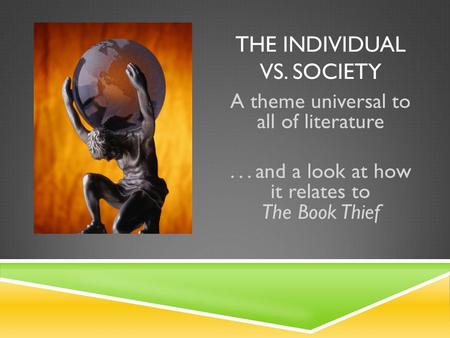 The Individual vs. Society