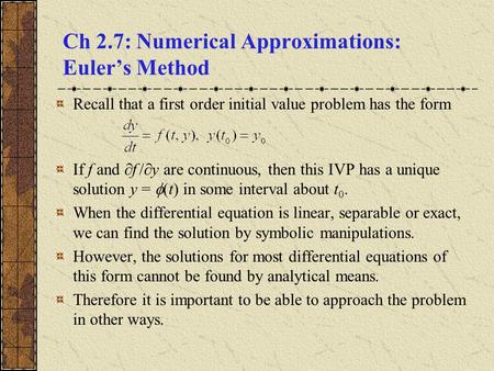 Ch 2.7: Numerical Approximations: Euler’s Method