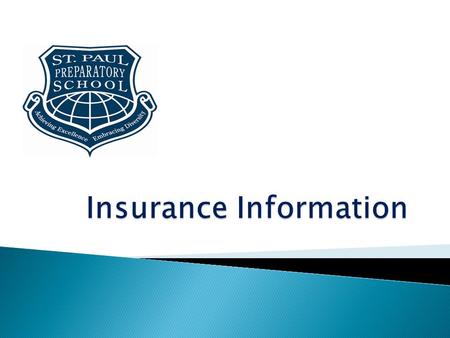  Through the exchange organization, Nacel Open Door, Inc., insurance coverage is provided for all students currently studying at SPP.  Chartis insurance.