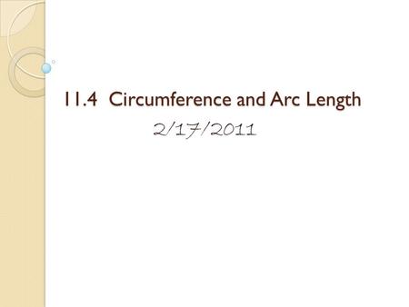 11.4 Circumference and Arc Length