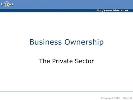 Business Ownership The Private Sector.