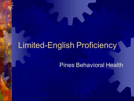 Limited-English Proficiency Pines Behavioral Health.