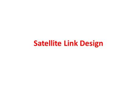 Satellite Link Design.