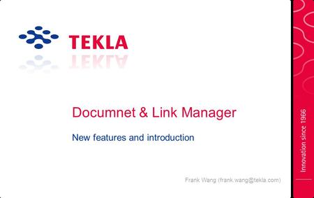 Documnet & Link Manager New features and introduction Frank Wang