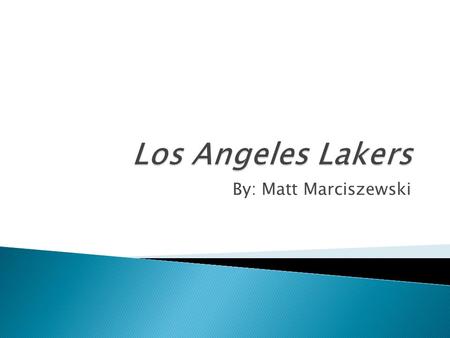 By: Matt Marciszewski. The Los Angeles Lakers are full of young talent and experienced veterans.
