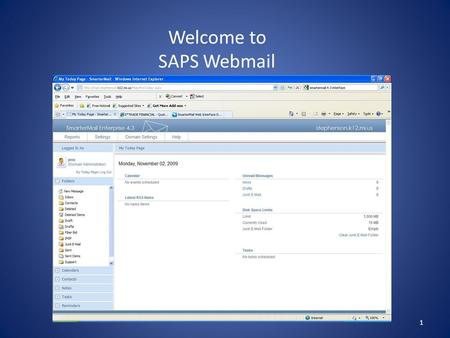 1 Welcome to SAPS Webmail. 2 Things we will learn about: 1. Login to mail.