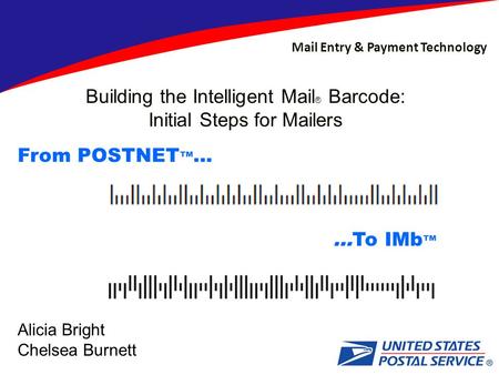 Building the Intelligent Mail® Barcode: Initial Steps for Mailers