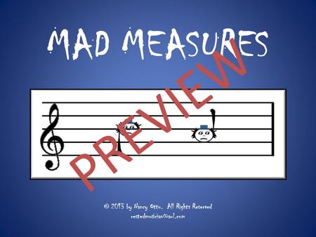 MAD MEASURES © 2013 by Nancy Otto. All Rights Reserved l l PREVIEW.