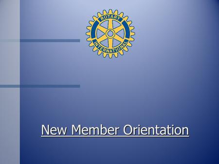 New Member Orientation. Orientation Attendees n Introductions n Name n Classification n Proposer.