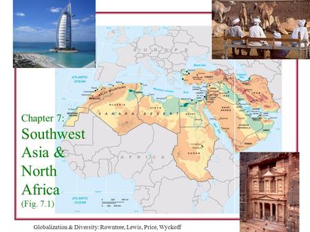 Chapter 7: Southwest Asia & North Africa (Fig. 7.1)