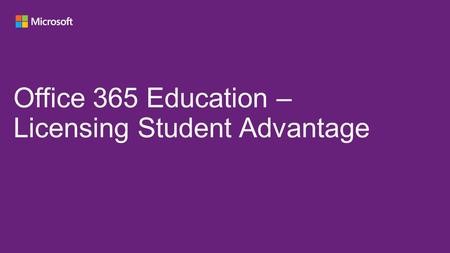 Office 365 Education – Licensing Student Advantage