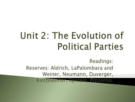 Unit 2: The Evolution of Political Parties