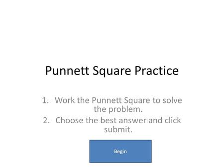 Punnett Square Practice