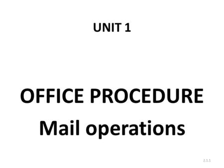 OFFICE PROCEDURE Mail operations