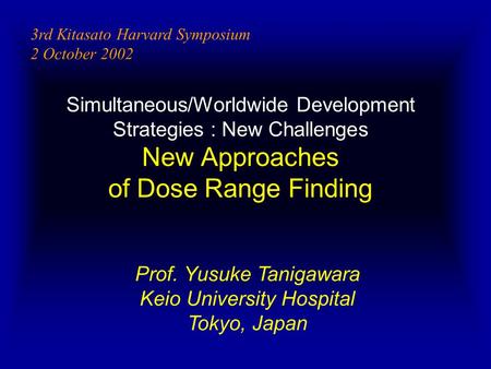 Prof. Yusuke Tanigawara Keio University Hospital Tokyo, Japan
