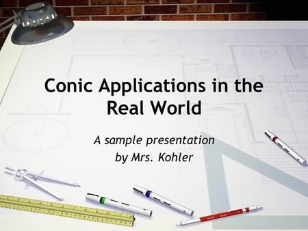 Conic Applications in the Real World