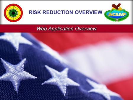 Web Application Overview RISK REDUCTION OVERVIEW.