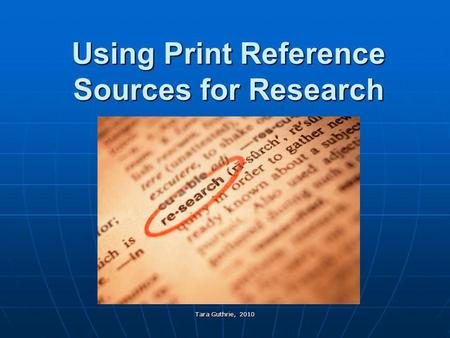 Using Print Reference Sources for Research