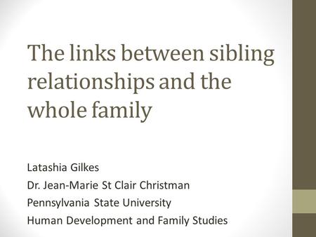 The links between sibling relationships and the whole family