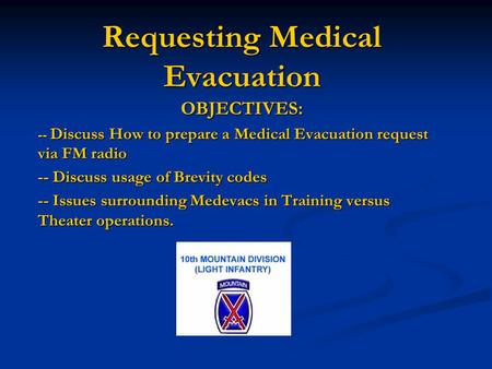 Requesting Medical Evacuation