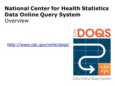 National Center for Health Statistics Data Online Query System Overview