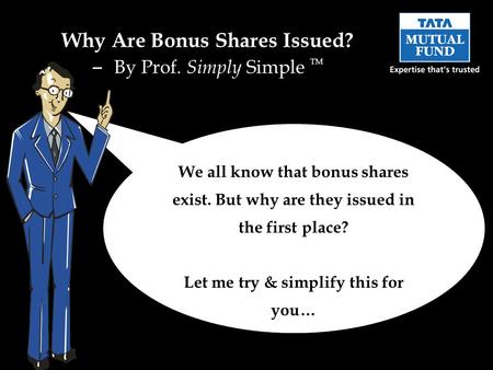 We all know that bonus shares exist. But why are they issued in the first place? Let me try & simplify this for you… Why Are Bonus Shares Issued? – By.