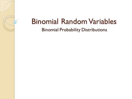 Binomial Random Variables
