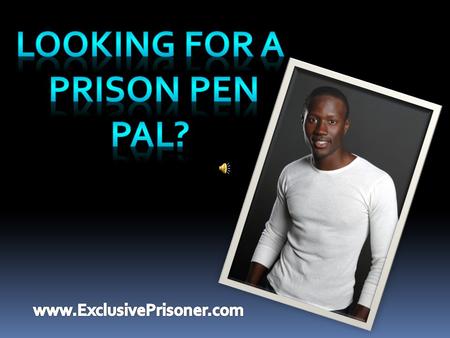 www.ExclusivePrisoner.com In 2008 nearly 2.3 million people were incarcerated in the U.S.